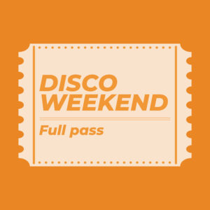 Disco Weekend Pass Ticket 1x1