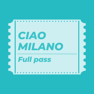 Ciao Milano Full Pass Ticket 1x1